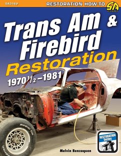 Trans Am & Firebird Restoration - Benzaquen, Melvin