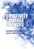 Creativity, Courage, Chances