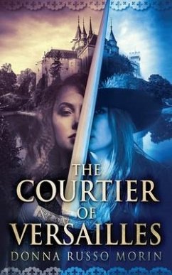 The Courtier Of Versailles - Morin, Donna Russo