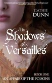 The Shadows of Versailles: A gripping mystery of innocence lost, a search for the truth, and revenge
