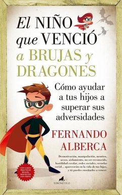 El Nino Que Vencio a Brujas Y Dragones - Alberca, Fernando
