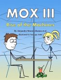 Mox III: Rise of the Machines