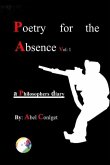 Poetry for the Absence Vol. 1: 2010-2018