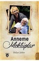 Anneme Mektuplar - Sahin, Hülya