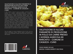 VALUTAZIONE DI ALCUNI PARAMETRI DI PRODUZIONE IN POLLO DA CARNE PRESSO L'AZIENDA AGRICOLA MI RANCHITO - COMUNE DI CAQUEZA -CUND - Fierro Rojas, Yesid; Barreto Beltran, Magda Yasmin