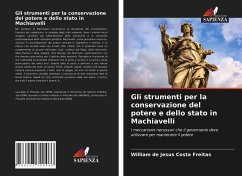 Gli strumenti per la conservazione del potere e dello stato in Machiavelli - Freitas, William de Jesus Costa