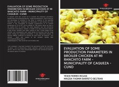 EVALUATION OF SOME PRODUCTION PARAMETERS IN BROILER CHICKEN AT MI RANCHITO FARM - MUNICIPALITY OF CAQUEZA -CUND - Fierro Rojas, Yesid; Barreto Beltran, Magda Yasmin