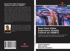 Real-Time Video Experience Quality Control on VANETs - Quadros, Carlos; Santos, Aldri; Cerqueira, Eduardo