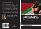 REVELATION ON SECRET OPERATIONS IN KATANGA