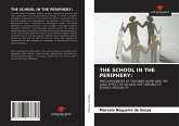 THE SCHOOL IN THE PERIPHERY: