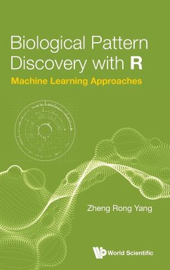 Biological Pattern Discovery with R: Machine Learning Approaches - Yang, Zheng Rong