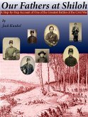 Our Fathers at Shiloh: A Step-by-Step Account of One of the Greatest Battles of the Civil War (eBook, ePUB)