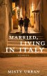 Married, Living in Italy (eBook, ePUB) - Bild 1