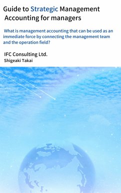 Guide to Strategic Management Accounting for Managers (eBook, ePUB) - Takai, Shigeaki