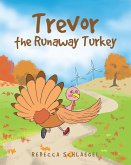 Trevor the Runaway Turkey (eBook, ePUB)