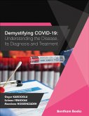 Demystifying COVID-19: Understanding the Disease, Its Diagnosis. and Treatment (eBook, ePUB)