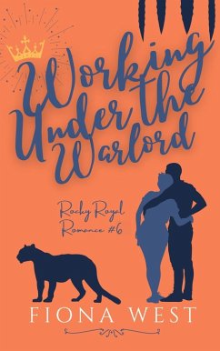 Working Under the Warlord (Rocky Royal Romance, #6) (eBook, ePUB) - West, Fiona