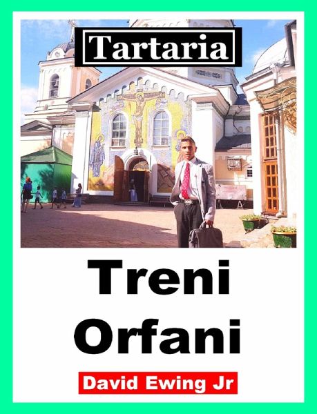 Tartaria - Treni Orfani (eBook, ePUB) Tartaria - Treni Orfani (eBook, ePUB)