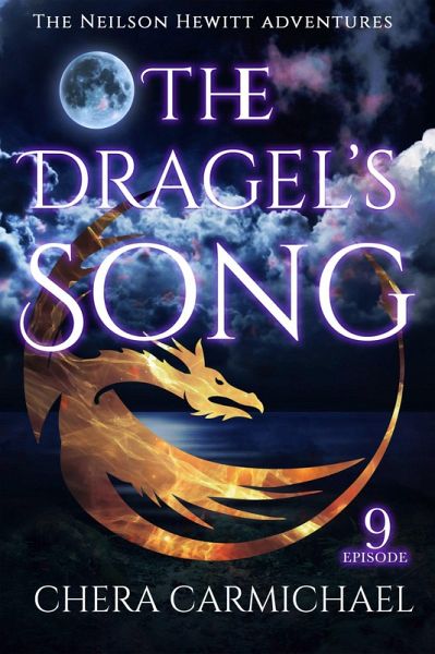 The Dragel's Song: Episode 9 (Neilson Hewitt, #9) (eBook, ePUB)
