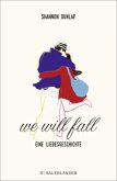 we will fall (Mängelexemplar)