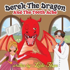 Derek the Dragon and The Toothache (bedtime books for kids, #3) (eBook, ePUB) - Hope, Leela