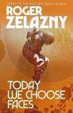 Today We Choose Faces (eBook, ePUB) Today We Choose Faces (eBook, ePUB)