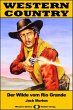 WESTERN COUNTRY 418: Der Wilde vom Rio... - Bild 1
