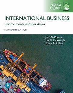 International Business: Environments & Operations, Global Edition (eBook, ePUB) - Daniels, John D.; Radebaugh, Lee H.; Sullivan, Daniel