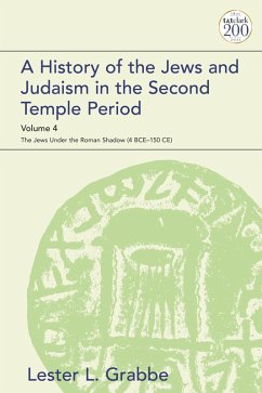 A History of the Jews and Judaism in the Second Temple Period, Volume 4 (eBook, PDF) - Grabbe, Lester L.