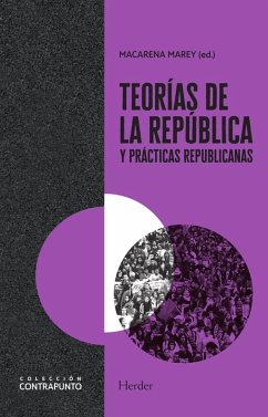 Teorías de la república y prácticas republicanas (eBook, ePUB) - Marey, Macarena