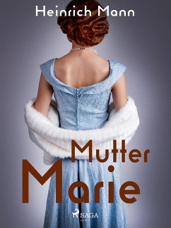 Mutter Marie (eBook, ePUB) - Mann, Heinrich