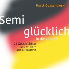 Semiglücklich in die Zukunft (MP3-Download) - Opaschowski, Horst