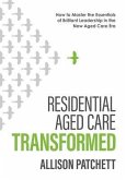 Residential Aged Care Transformed (eBook, ePUB)