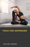 Yoga für Anfänger (eBook, ePUB)