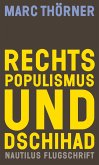 Rechtspopulismus und Dschihad (eBook, ePUB)