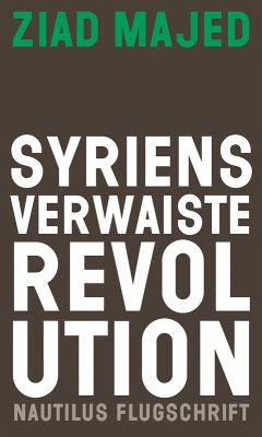 Syriens verwaiste Revolution (eBook, ePUB) - Majed, Ziad