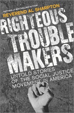 Righteous Troublemakers (eBook, ePUB) - Sharpton, Al