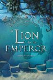 A Lion for the Emperor (eBook, ePUB) A Lion for the Emperor (eBook, ePUB)