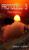Protocell 3: Dormancy (eBook, ePUB)