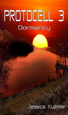 Protocell 3: Dormancy (eBook, ePUB) - Kuzmier, Jessica