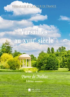 Versailles au XVIIIe siècle (eBook, ePUB) - de Nolhac, Pierre