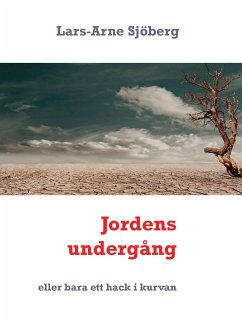 Jordens undergång (eBook, ePUB) - Sjöberg, Lars-Arne