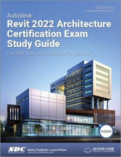 Autodesk Revit 2022 Architecture Certification Exam Study Guide - Moss, Elise
