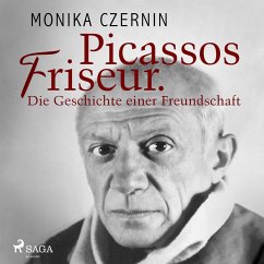 Picassos Friseur. Die Geschichte einer Freundschaft (MP3-Download) - Müller, Melissa