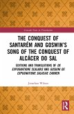 The Conquest of Santarém and Goswin's Song of the Conquest of Alcácer do Sal