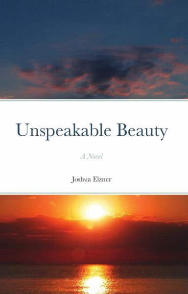 Unspeakable Beauty: A Novel (The Song of the Dove, #1) (eBook, ePUB)