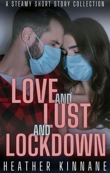 Love and Lust and Lockdown (eBook, ePUB) Love and Lust and Lockdown (eBook, ePUB)