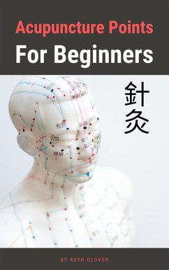 Cover Acupuncture Points For Beginners (eBook, ePUB)