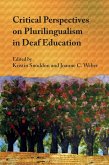 Critical Perspectives on Plurilingualism in Deaf Education (eBook, ePUB) Critical Perspectives on Plurilingualism in Deaf Education (eBook, ePUB)