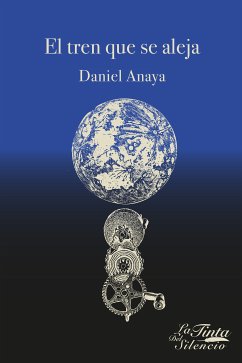 El tren que se aleja (eBook, ePUB) - Anaya, Daniel